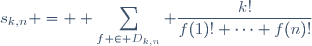s_{k,n} = \displaystyle \sum_{f \in D_{k,n}} \dfrac{k!}{f(1)! \cdots f(n)!}