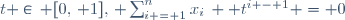 t \in\, [0,\, 1],\, \sum_{i = 1}^nx_i\,  t^{i - 1} = 0