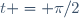 t = \pi/2