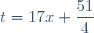t=17x+\dfrac{51}{4}