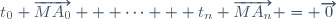 t_0 \overrightarrow{MA_0} + \cdots + t_n \overrightarrow{MA_n} = \overrightarrow{0}