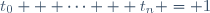 t_0 + \cdots + t_n = 1