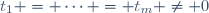 t_1 = \cdots = t_m \neq 0