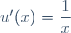 u'(x)=\dfrac{1}{x}