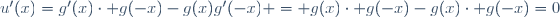 u'(x)=g'(x)\cdot g(-x)-g(x)g'(-x) = g(x)\cdot g(-x)-g(x)\cdot g(-x)=0
