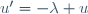 u'=-\lambda u