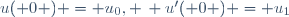 u( 0 ) = u_0, \, u'( 0 ) = u_1