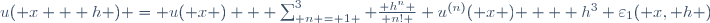 u( x + h ) = u( x ) + \sum_{ n = 1 }^3{ \frac{ h^n }{ n! } u^{(n)}( x ) } + h^3 \varepsilon_1( x, h )