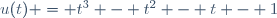 u(t) = t^3 - t^2 - t - 1