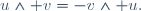 u\wedge v=-v\wedge u.