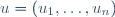 u=(u_1,\dots,u_n)