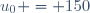 u_{0} = 150