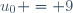 u_{0} = 9