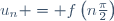 u_{n} = f\left(n\frac{\pi}{2}\right)