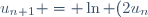 u_{n+1} = \ln (2u_{n}) + 1