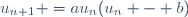 u_{n+1} =au_n(u_n - b)\,