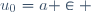 u_0=a \in \R