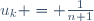 u_k = \frac{1}{n+1}