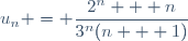 u_n = \dfrac{2^n + n}{3^n(n + 1)}