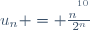 u_n = \frac{n^{^{^{10}}}}{2^n}