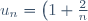 u_n=\left(1+\frac{2}{n}\right)u_{n-1}+\frac{6}{n}
