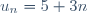 u_n=5+3n