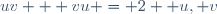 uv + vu = 2 \lang u, v\rang