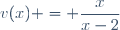 v(x) = \dfrac{x}{x-2}