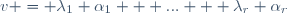 v = \lambda_1 \alpha_1 + ... + \lambda_r \alpha_r