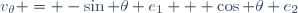 v_{\theta} = -\sin \theta e_1 + \cos \theta e_2