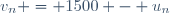 v_{n} = 1500 - u_{n}