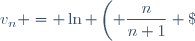 v_n = \ln \( \dfrac{n}{n+1} \)