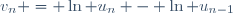 v_n = \ln u_n - \ln u_{n-1}