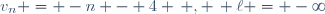 v_n = -n - 4 \, , \, \ell = -\infty
