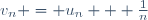 v_n = u_n + \frac{1}{n}