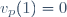 v_p(1)=0