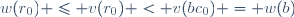 w(r_{0}) \leq v(r_{0}) < v(bc_{0}) = w(b)