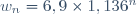 w_n=6,9\times1,136^n