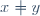 x\not=y