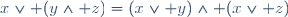 x\vee (y\wedge z)=(x\vee y)\wedge (x\vee z)