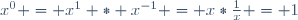 x^0 = x^1 * x^{-1} = x*\frac{1}{x} = 1