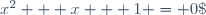 x^2 + x + 1 = 0\;