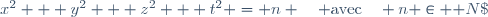 x^2 + y^2 + z^2 + t^2 = n \quad \text{avec}\quad n \in \mathbb N\;
