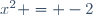 x^2 = -2