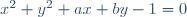x^2+y^2+ax+by-1=0