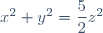 x^2+y^2=\dfrac{5}{2}z^2