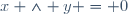 x \wedge y = 0