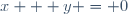 x + y = 0