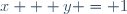 x + y = 1