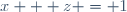 x + z = 1